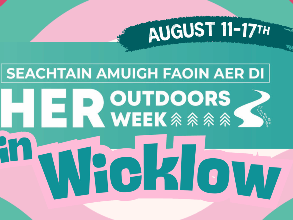 Her Outdoors Week In Wicklow